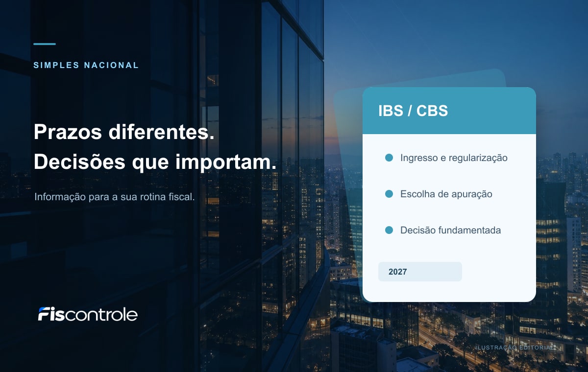 Simples Nacional 2027: prazos e cuidados antes de confirmar IBS e CBS